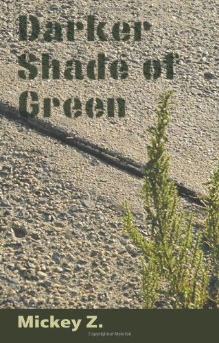 Cover for Mickey Z · Darker Shade of Green (Paperback Book) (2011)