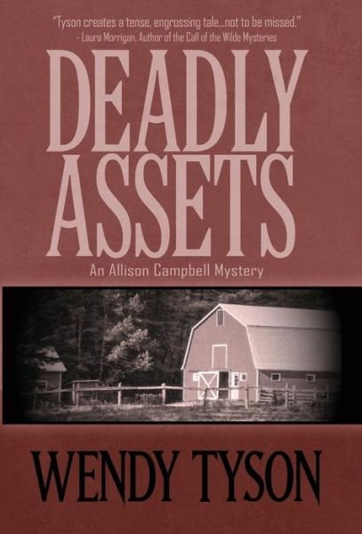 Cover for Wendy Tyson · Deadly Assets (Hardcover Book) (2014)