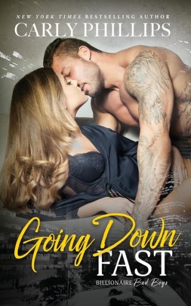 Cover for Carly Phillips · Going Down Fast (Paperback Book) (2016)