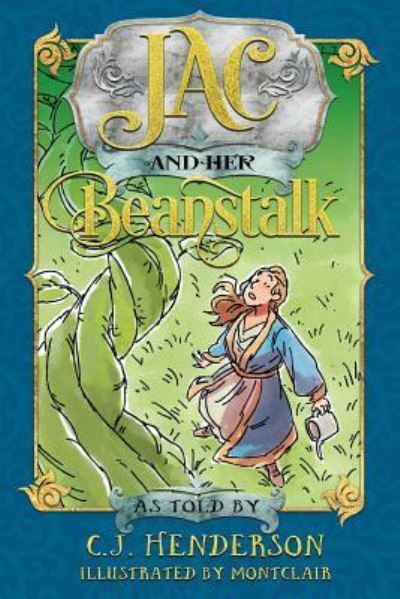 Cover for C J Henderson · Jac and Her Beanstalk (Paperback Book) (2017)