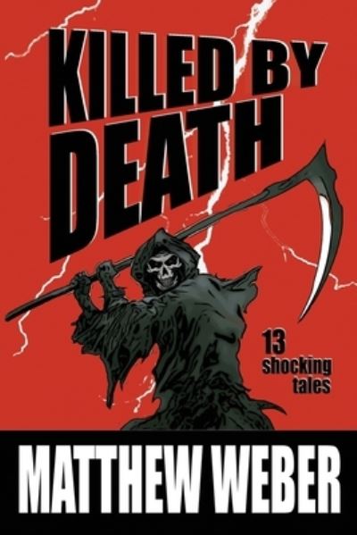 Killed by Death - Matthew Weber - Books - Pint Bottle Press - 9781945005107 - May 9, 2024