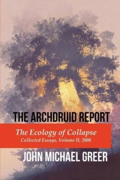 Cover for John Michael Greer · The Archdruid Report (Taschenbuch) (2017)