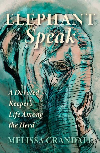 Cover for Melissa Crandall · Elephant Speak (Book) (2020)