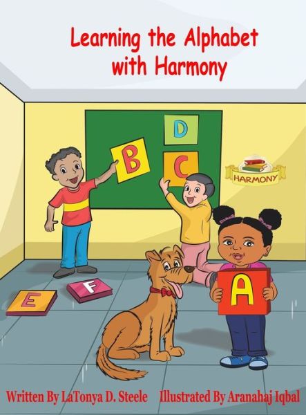 Cover for Latonya D Steele · Learning the Alphabet with Harmony - Learning with Harmony (Hardcover Book) (2019)