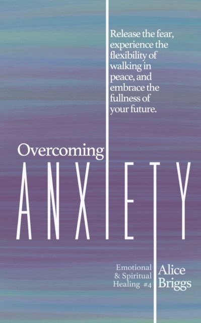 Cover for Alice Briggs · Overcoming Anxiety (Paperback Book) (2019)