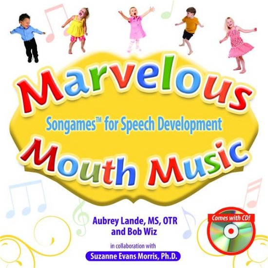 Cover for Aubrey Lande · Marvelous Mouth Music: Songames for Speech Development (Taschenbuch) (2019)