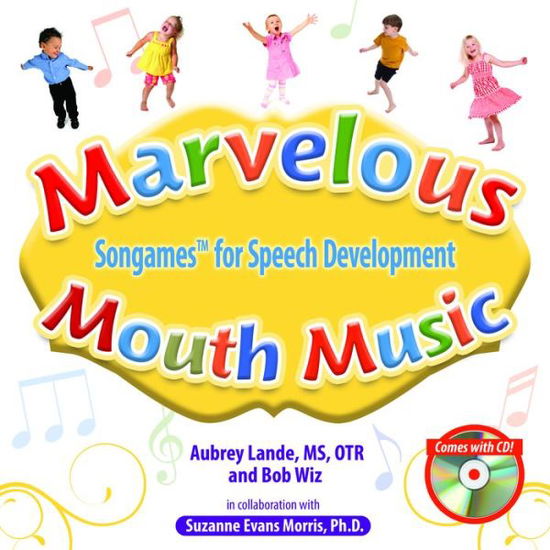 Cover for Aubrey Lande · Marvelous Mouth Music: Songames for Speech Development (Paperback Book) (2019)