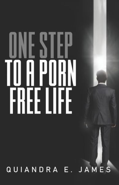 Cover for Quiandra E. James · One Step To A Porn Free Life (Paperback Bog) (2019)