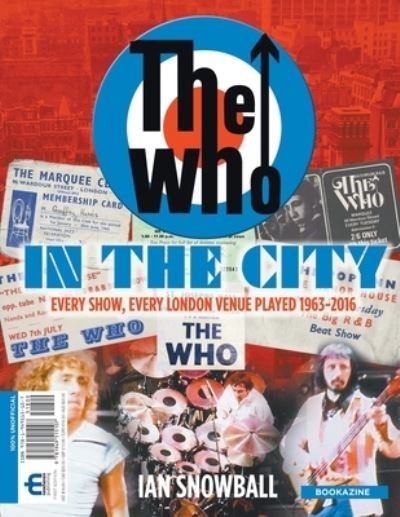 The Who: In the City Bookazine - Ian Snowball - Livres - New Haven Publishing Ltd - 9781949515107 - 1 octobre 2021