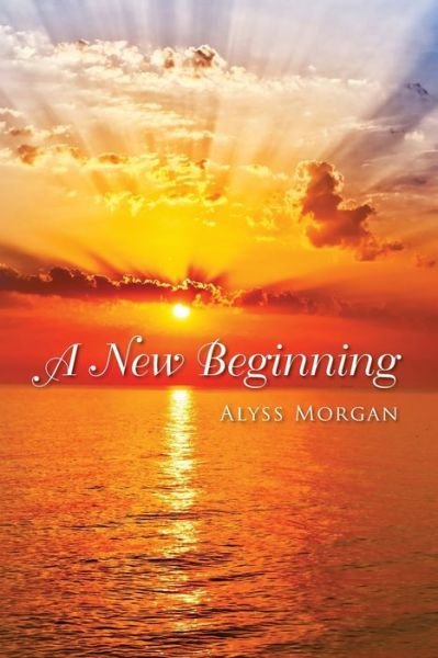 Cover for Alyss Morgan · A New Beginning (Paperback Book) (2019)