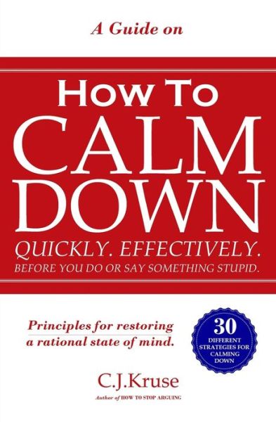 Cover for Caleb Kruse · A Guide On How To CALM DOWN (Paperback Book) (2019)