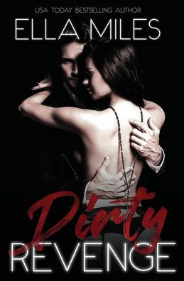 Cover for Ella Miles · Dirty Revenge (Paperback Book) (2019)