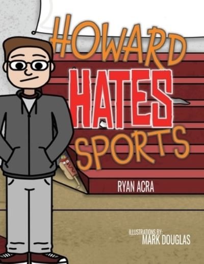 Cover for Ryan Acra · Howard Hates Sports (Paperback Book) (2021)