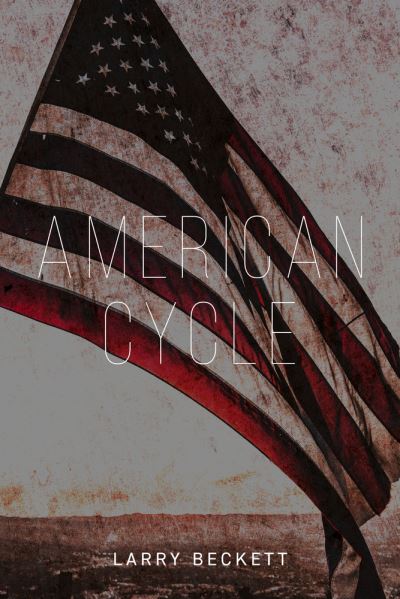 Cover for Larry Beckett · American Cycle (Pocketbok) [Second edition] (2022)