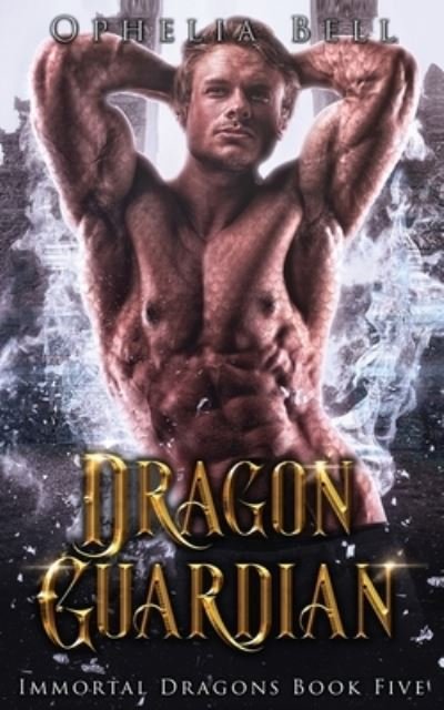 Cover for Ophelia Bell · Dragon Guardian (Paperback Book) (2021)