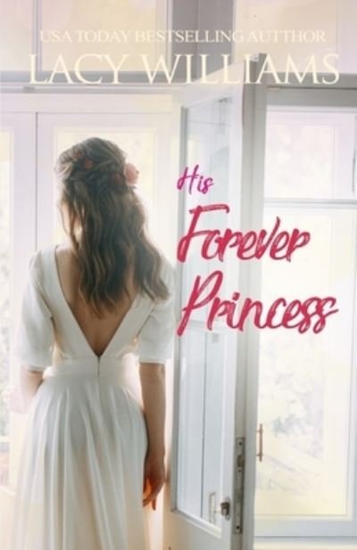 Cover for Lacy Williams · His Forever Princess (Bog) (2023)