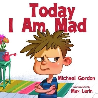 Cover for Michael Gordon · Today I Am Mad (Bog) (2023)