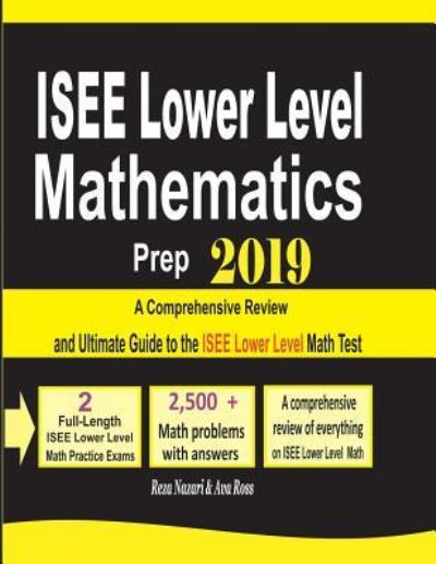Cover for Reza Nazari · ISEE Lower Level Mathematics Prep 2019 (Paperback Book) (2018)