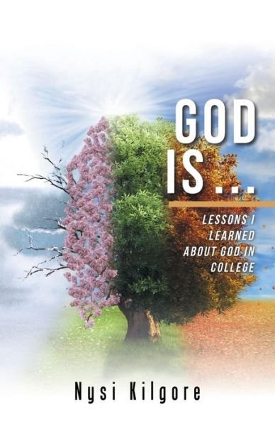 Cover for Nysi Kilgore · God Is ... (Paperback Bog) (2018)