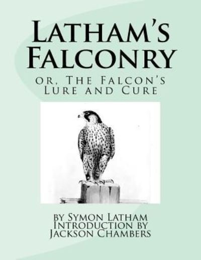 Cover for Symon Latham · Latham's Falconry (Paperback Bog) (2017)