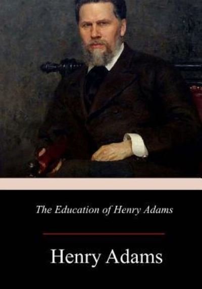 Cover for Henry Adams · The Education of Henry Adams (Paperback Book) (2017)