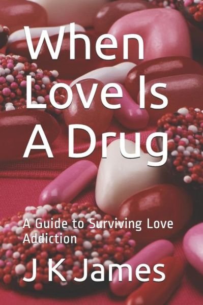 Cover for J K James · When Love Is a Drug (Paperback Book) (2018)
