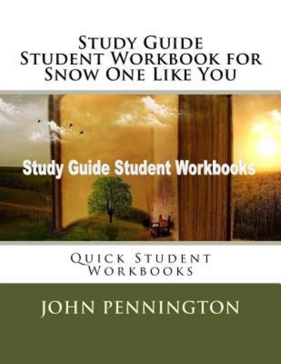 Cover for John Pennington · Study Guide Student Workbook for Snow One Like You (Paperback Book) (2017)