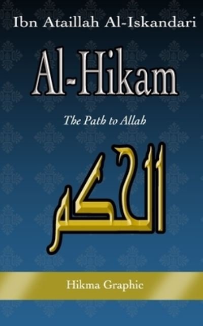 Cover for Hikma Graphic · Al-Hikam, by Ibn Ataillah Al-Iskandari (Pocketbok) (2017)