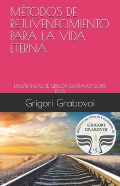 Cover for Grigori Grabovoi · Las Ensenanzas de Grigori Grabovoi Sobre Dios (Taschenbuch) (2018)