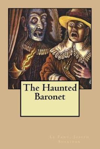 Cover for Le Fanu Joseph Sheridan · The Haunted Baronet (Paperback Book) (2018)