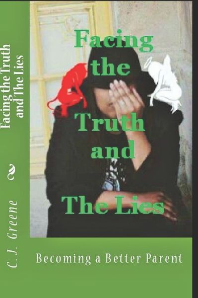 Cover for C J Greene · Facing the Truth and the Lies (Paperback Book) (2018)