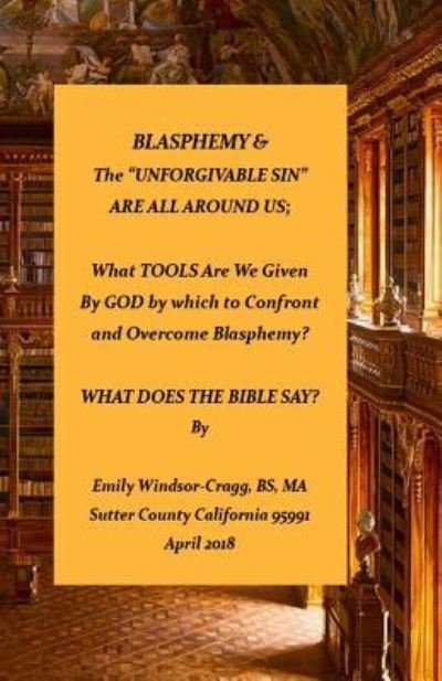 Cover for Ma Emily Elizabeth Windsor-Cragg Bs · BLASPHEMY &amp; The &quot;Unforgivable Sin&quot; Are All Around Us (Paperback Book) (2018)