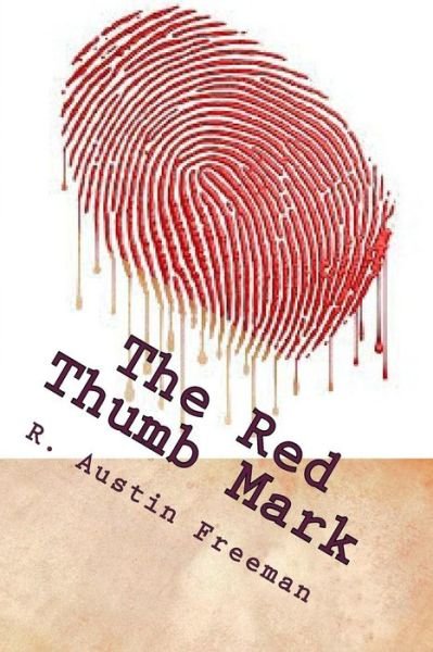 Cover for R Austin Freeman · The Red Thumb Mark (Paperback Bog) (2018)