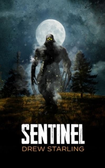 Cover for Drew Starling · Sentinel (Paperback Book) (2021)