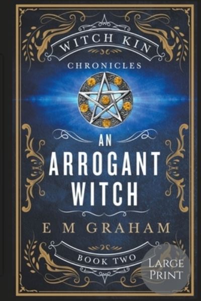 Cover for E M Graham · An Arrogant Witch (Paperback Book) (2022)