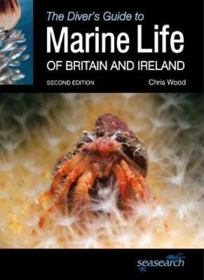 Cover for Chris Wood · The Diver's Guide to Marine Life of Britain and Ireland (Paperback Bog) (2018)