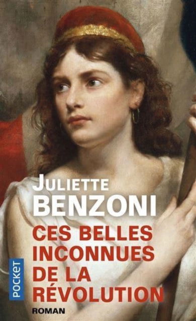 Cover for Juliette Benzoni · Ces belles inconnues de la Revolution (Paperback Book) (2018)