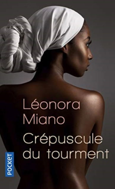 Cover for Leonora Miano · Crepuscule du tourment 1: Melancholy (Paperback Book) (2017)