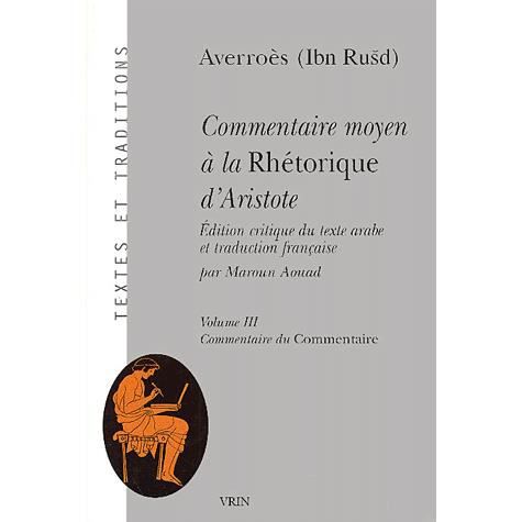 Cover for Averroes · Commentaire Moyen a La Rhetorique D'aristote (Textes et Traditions) (French Edition) (Paperback Book) [French edition] (2003)