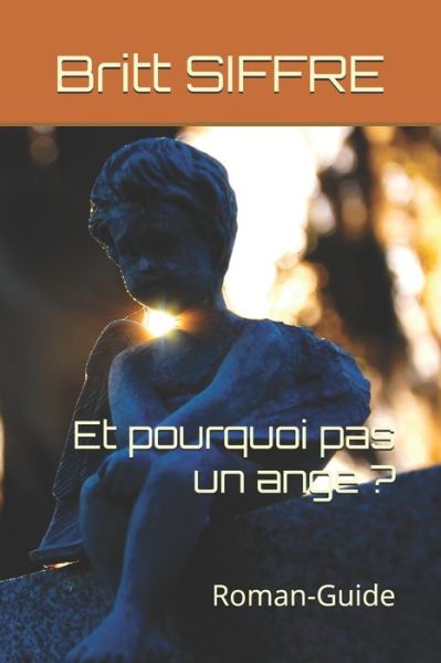 Cover for Britt Siffre · Et pourquoi pas un ange ? (Paperback Book) (2019)