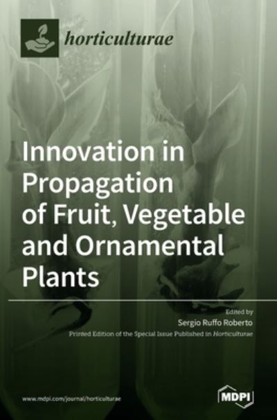 Cover for Sergio Ruffo Roberto · Innovation in Propagation of Fruit, Vegetable and Ornamental Plants (Hardcover Book) (2020)
