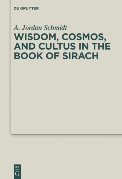 Cover for Schmidt · Wisdom, Cosmos, and Cultus in t (Bog) (2019)