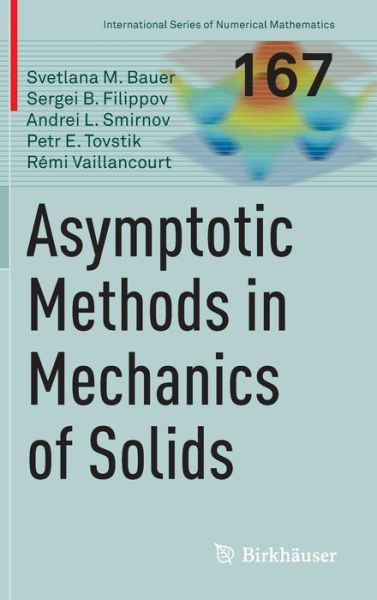 Cover for Svetlana M. Bauer · Asymptotic methods in mechanics of solids - International Series of Numerical Mathematics (Hardcover Book) [2015 edition] (2015)