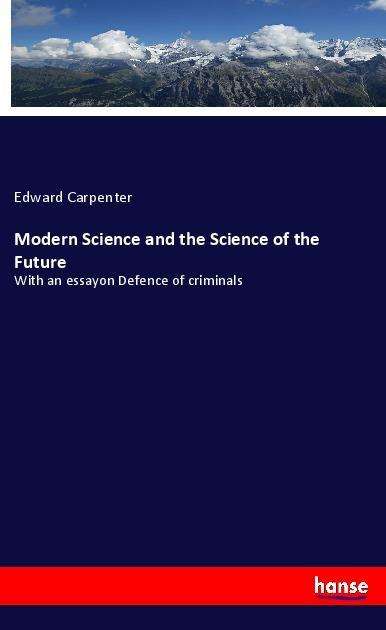 Modern Science and the Scienc - Carpenter - Böcker -  - 9783337523107 - 27 juli 2021