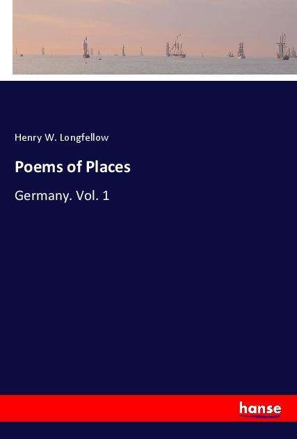 Cover for Longfellow · Poems of Places (Bok)