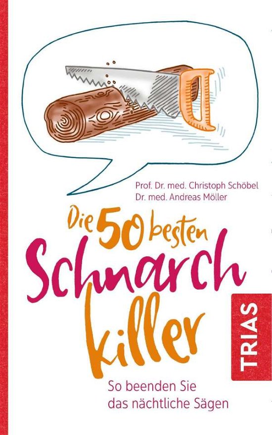 Die 50 besten Schnarch-Killer - Schöbel - Livres -  - 9783432112107 - 