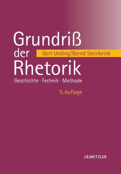 Cover for Gert Ueding · Grundri der Rhetorik: Geschichte - Technik - Methode (Hardcover Book) (2011)