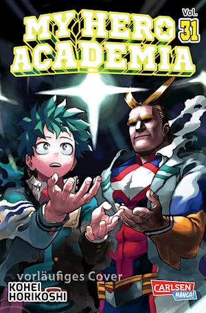 My Hero Academia 31 - Kohei Horikoshi - Libros - Carlsen Verlag GmbH - 9783551798107 - 3 de mayo de 2022