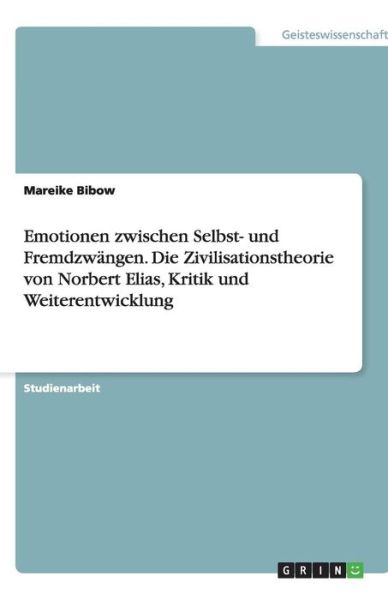 Cover for Bibow · Emotionen zwischen Selbst- und Fr (Book) [German edition] (2007)