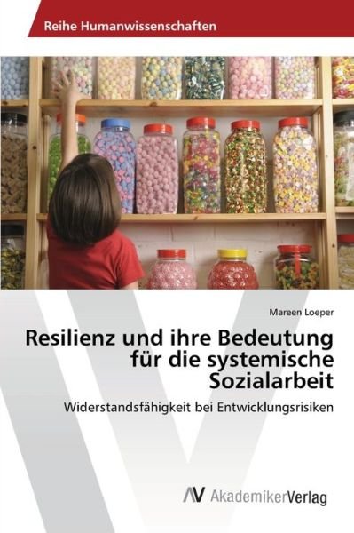 Cover for Loeper · Resilienz und ihre Bedeutung für (Book) (2012)